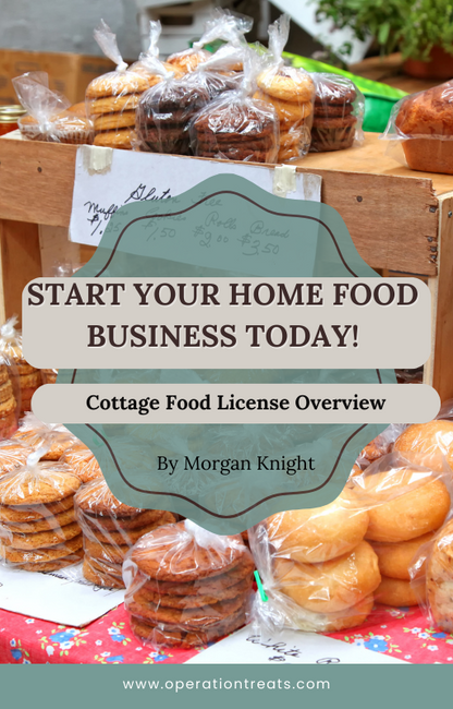 Start Your Home Food Business Today ~ Cottage Food License eBook